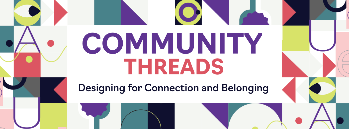 Community Threads Exhibition - Design for connection and belonging with ...